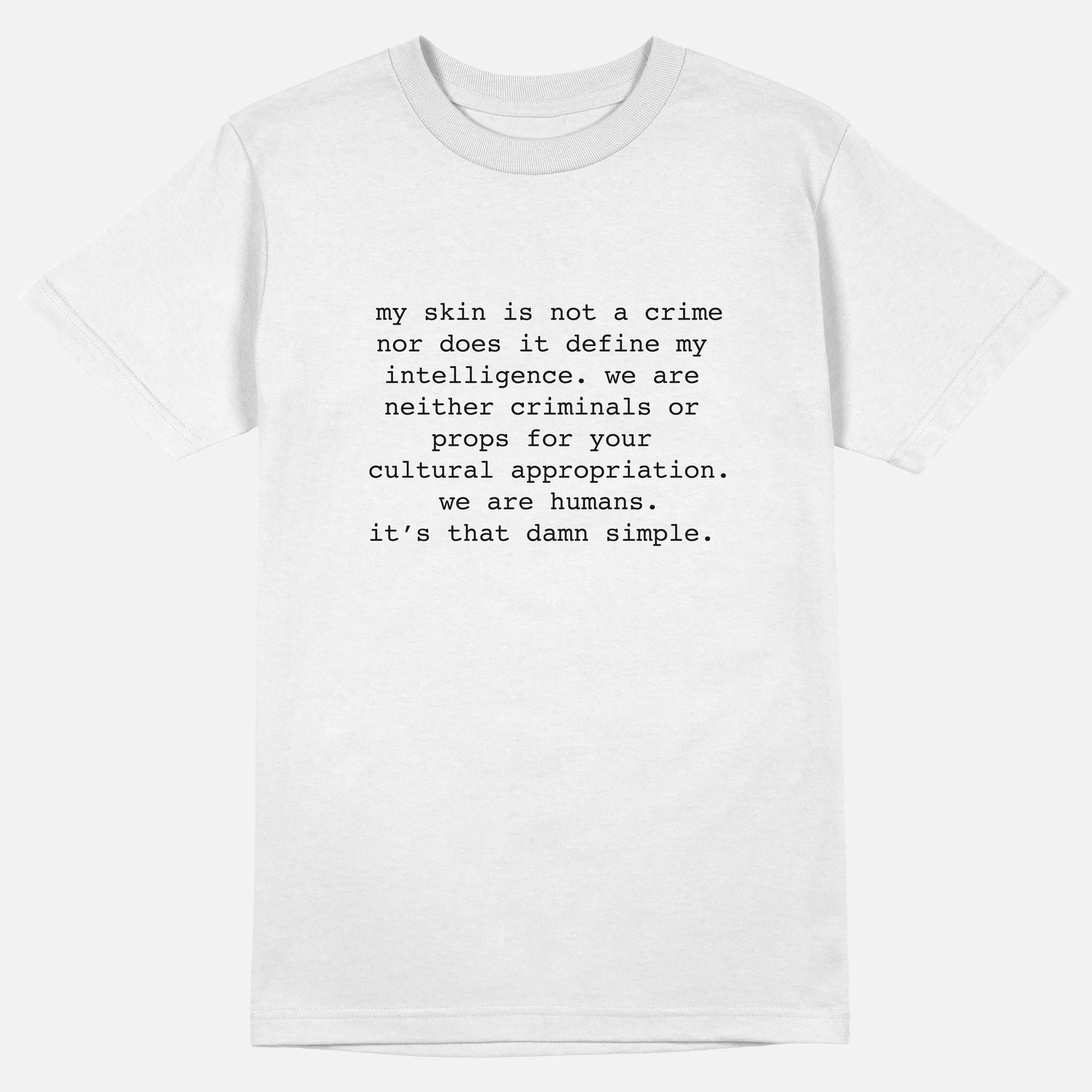 My Skin Is Not A Crime  | Tee